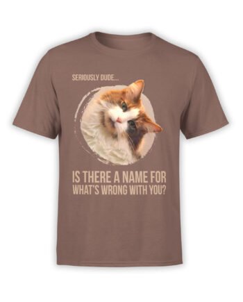 Funny T-Shirts "Seriously Dude" Cat T-Shirts