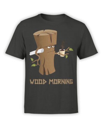 Funny T-Shirts "Wood Morning". Cool T-Shirts.
