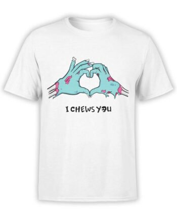 Cute T-Shirts "I Chews You". Cool T-Shirts.