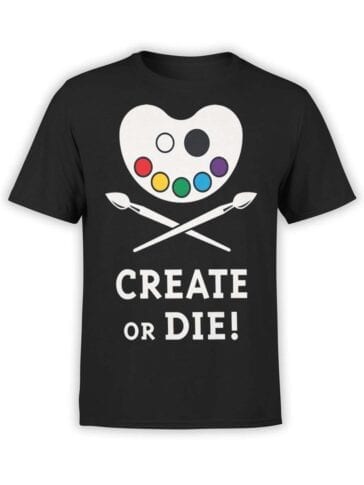 Cool T-Shirts "Create or Die"