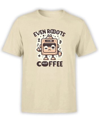 2163 Robots Need Coffee T-Shirt Front