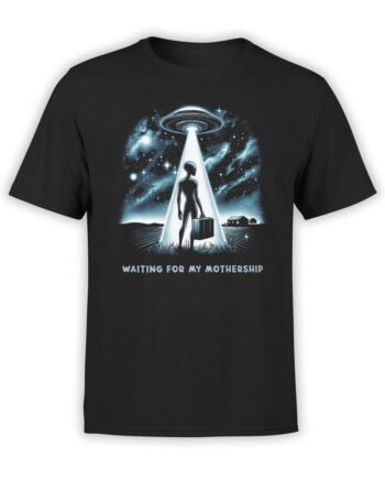 2216 Waiting For My Mothership T-Shirt Front