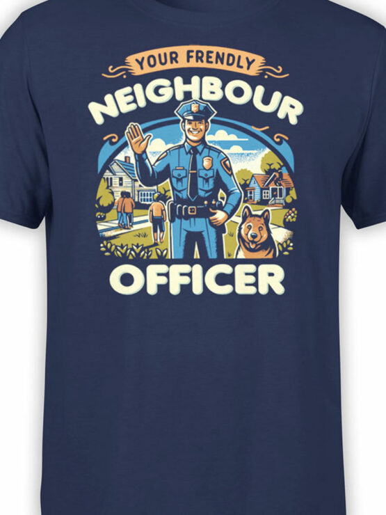 2341 Your Friendly Neighbour Officer T-Shirt Front Color