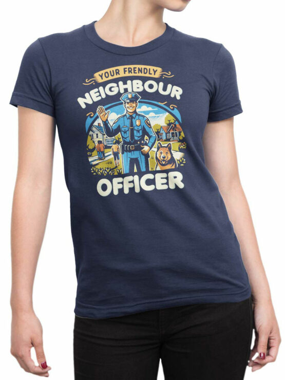 2341 Your Friendly Neighbour Officer T-Shirt Front Woman