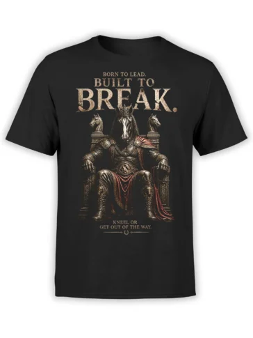 black t-shirt with dark war horse king on a throne and “Born to Lead Built to Break” slogan in bold distressed lettering