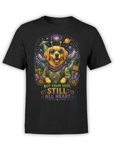 Black unisex t-shirt with psychedelic alien golden retriever, galaxy background, and “Not From Here, Still All Heart” quote in bright neon colors