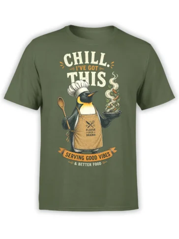 Green unisex t-shirt featuring a relaxed penguin chef holding a spoon and sizzling pan with “Chill. I’ve Got This” cooking quote
