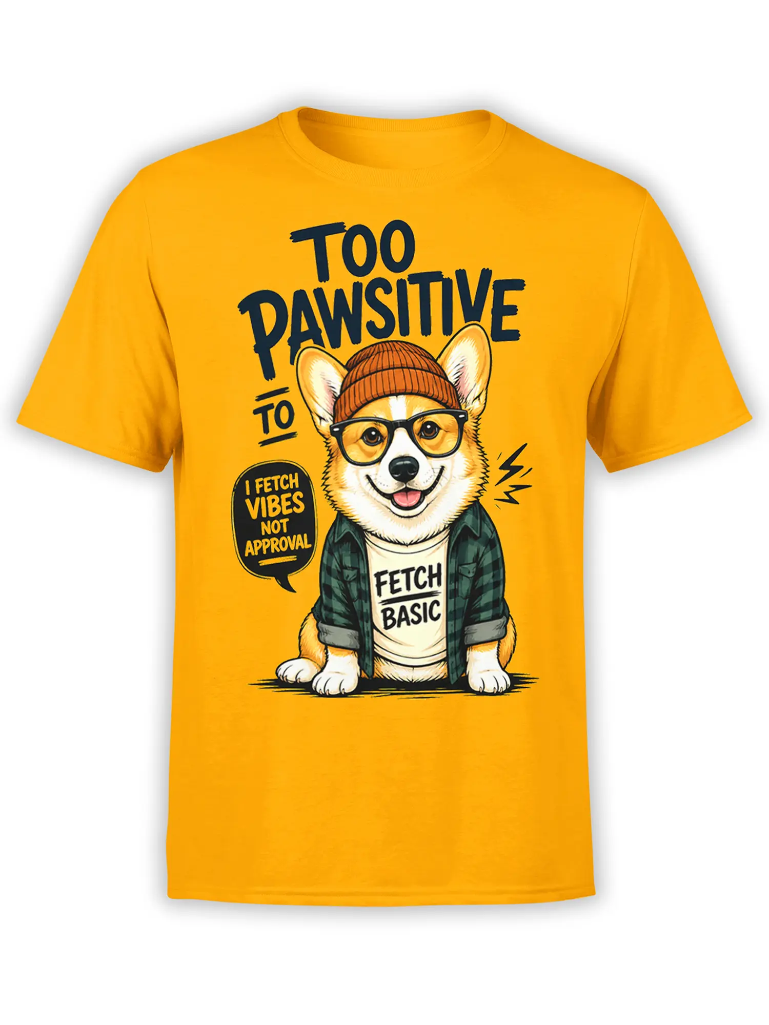 Yellow unisex t-shirt featuring a hipster corgi with Too Pawsitive slogan and speech bubble, ideal for fun-loving corgi and dog fans