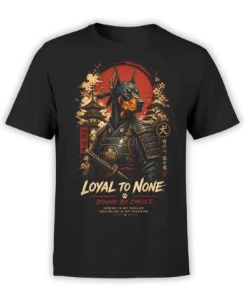 Black unisex t-shirt with a samurai Doberman dog holding a katana and “Loyal To None” motto in red and gold Japanese-inspired artwork.
