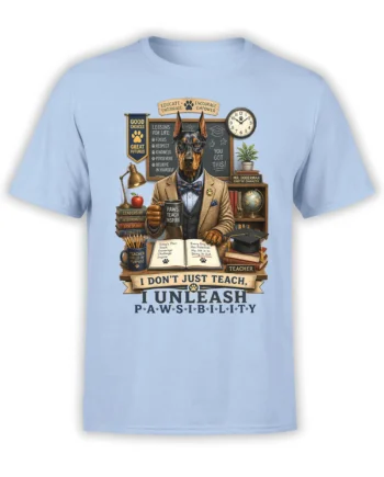 Light blue unisex T-shirt with Doberman teacher classroom graphic and “I Unleash Pawsibility” motivational quote across the front