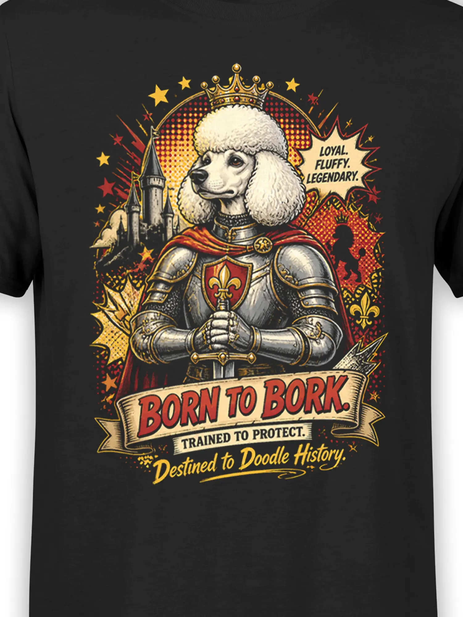 Close-up of the poodle knight design showing armor details, crown, castle, and “Born to Bork” banner on the black T-shirt.