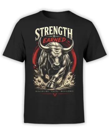 Black unisex T-shirt with a charging bull and “Strength Is Earned” motivational text in bold red and cream graphic style