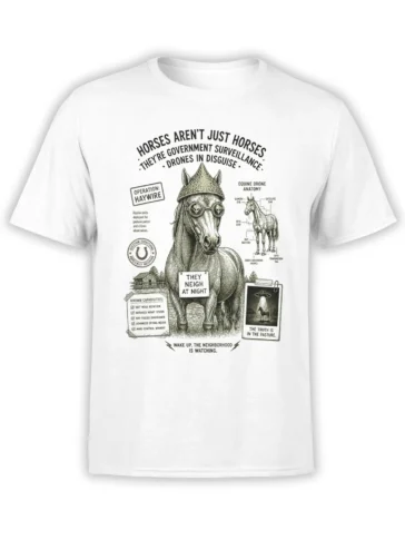 white unisex t-shirt with vintage conspiracy diagram of a surveillance horse drone and humorous text about horses as government drones