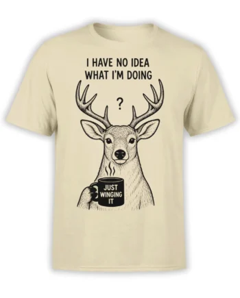Beige unisex t-shirt with vintage line art deer holding a coffee mug and the text “I have no idea what I’m doing – just winging it” on the front