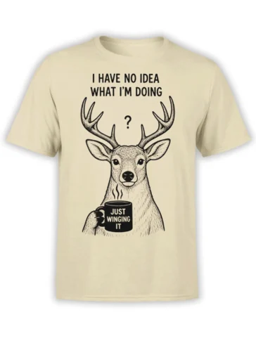 Beige unisex t-shirt with vintage line art deer holding a coffee mug and the text “I have no idea what I’m doing – just winging it” on the front