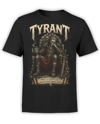 Black unisex t-shirt with skeletal tyrant king on a skull throne holding a mug and sword, with bold TYRANT text and sarcastic banner slogan
