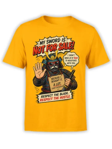 yellow unisex t-shirt with pop art samurai in red sunglasses and “my sword is not for sale” hustle slogan