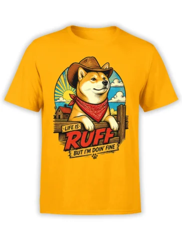 yellow unisex t-shirt with cowboy dog illustration, red bandana, farm sunrise background and “Life is Ruff but I’m Doin’ Fine” slogan