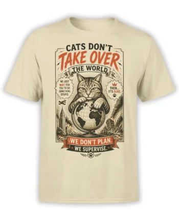 beige unisex t-shirt with vintage poster design of a tabby cat gripping a globe and sarcastic text about cats taking over the world