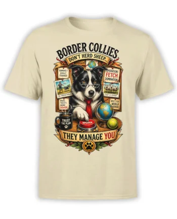 Border Collie manager dog graphic with glasses and office humor text on a beige T-shirt