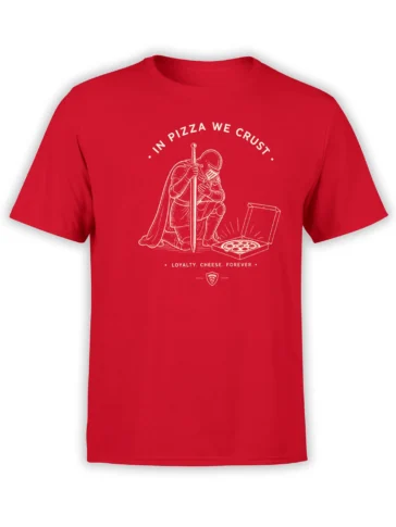 Red pizza t-shirt with a medieval knight, open pizza box, sword, and “In Pizza We Crust” lettering