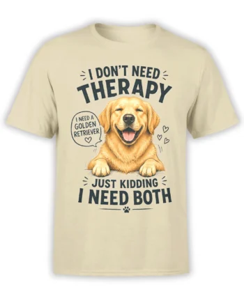 Beige T-shirt with smiling golden retriever and “I Need Both” therapy message
