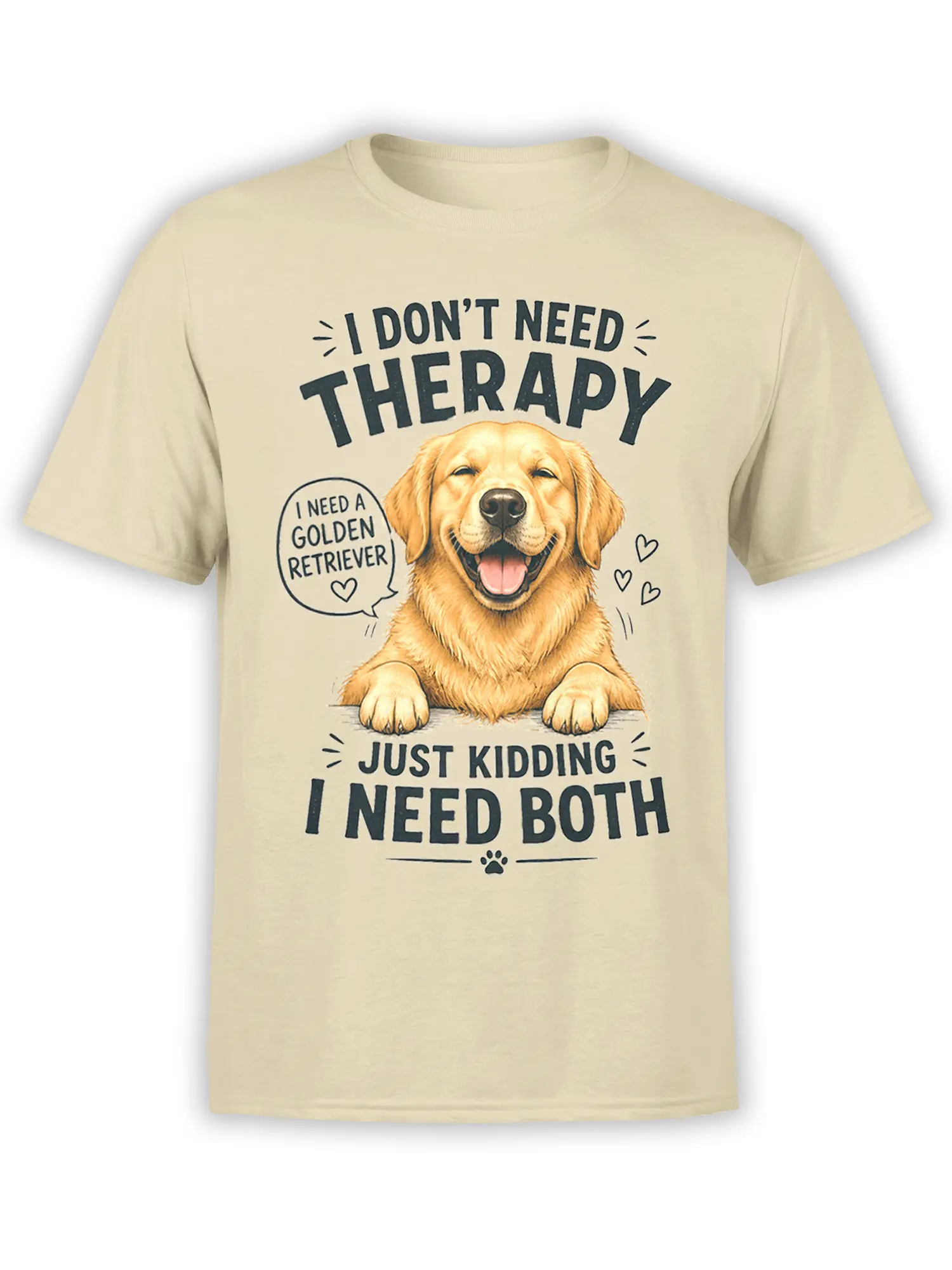 Beige T-shirt with smiling golden retriever and “I Need Both” therapy message