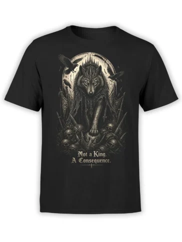 Crowned wolf T-shirt with ravens, skulls, swords, and "Not a King. A Consequence." text on black