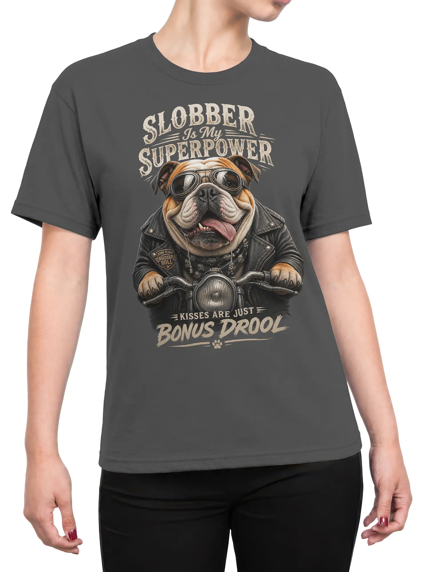Female torso wearing a gray bulldog biker T-shirt with goggles, motorcycle details, and humorous drool text