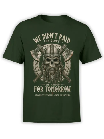 Green Viking T-shirt with skull warrior, crossed axes, rune details, and the message We Raided for Tomorrow