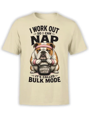 Bulldog lifting a kettlebell on a beige T-shirt with “I Work Out So I Can Nap” text