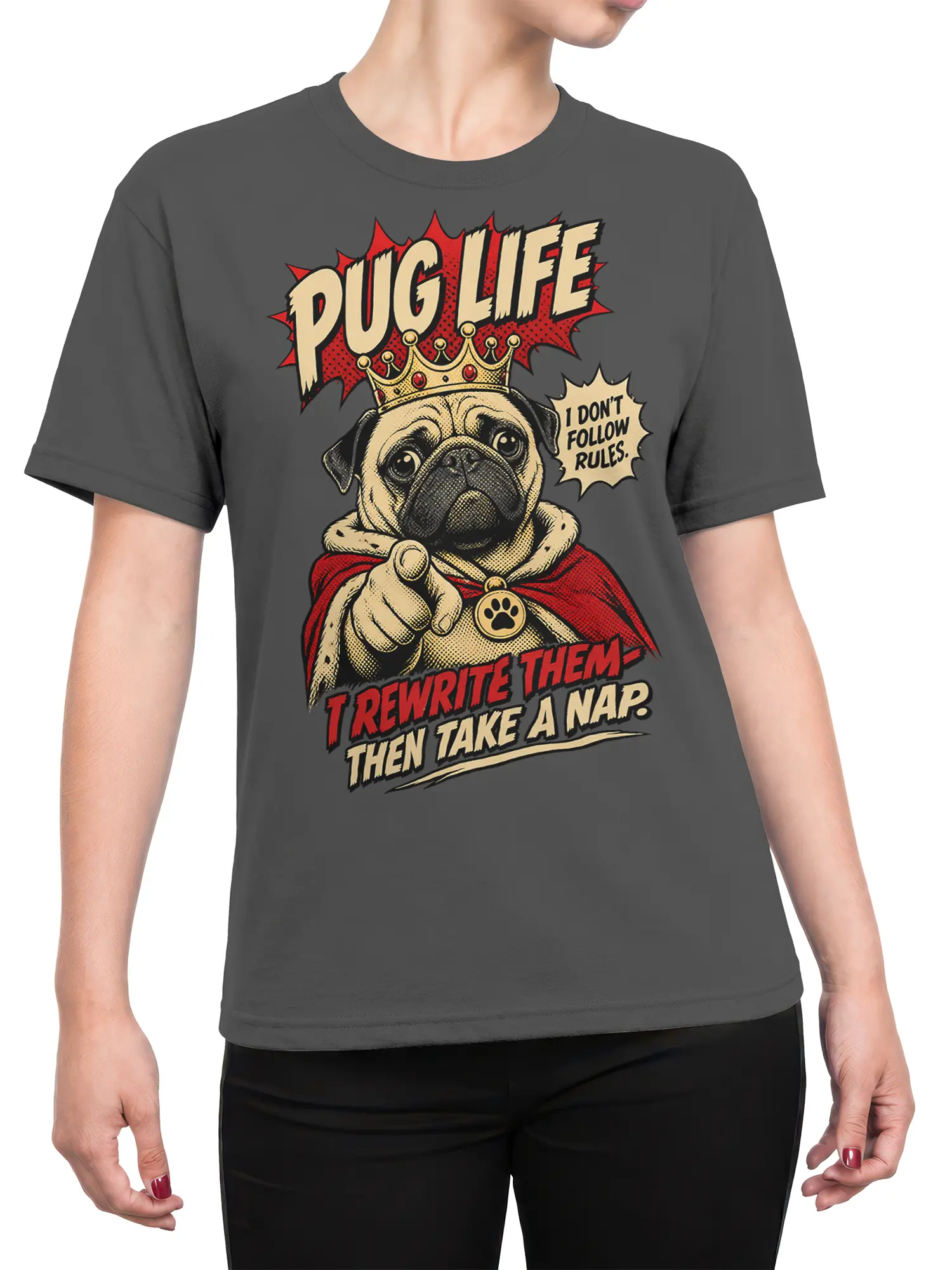 Female torso wearing a gray T-shirt with crowned pug dog artwork and bold nap humor lettering