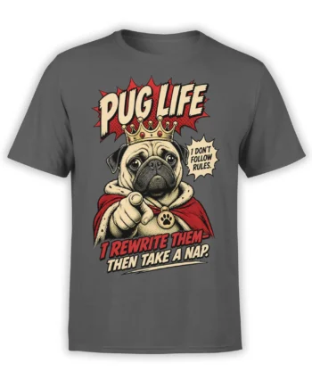 Crowned pug dog in a red cape on a gray T-shirt with bold Pug Life and nap lettering