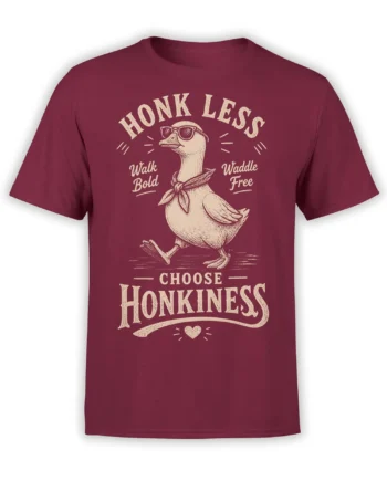 Burgundy goose T-shirt with sunglasses, scarf, vintage lettering, and the message Honk Less, Walk Bold, Waddle Free