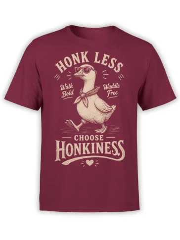 Burgundy goose T-shirt with sunglasses, scarf, vintage lettering, and the message Honk Less, Walk Bold, Waddle Free