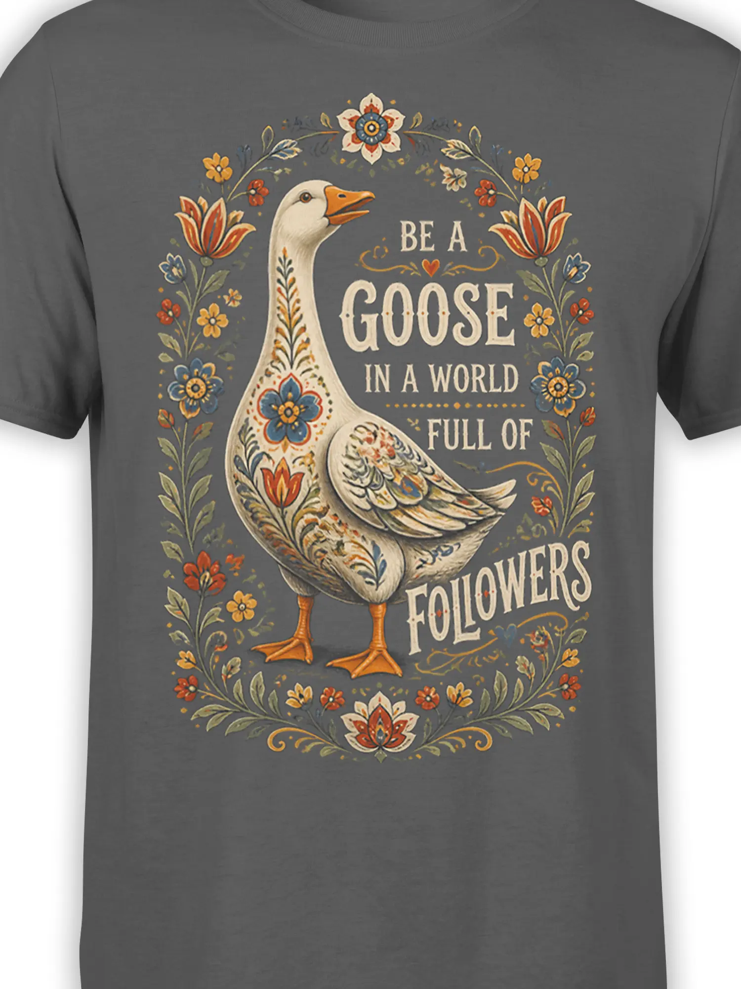 Close-up of floral goose artwork and witty follower message printed on a gray T-shirt