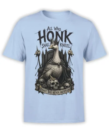 Crowned goose graphic on a light blue shirt with skulls, chained birds, and the words All Who Honk Shall Kneel