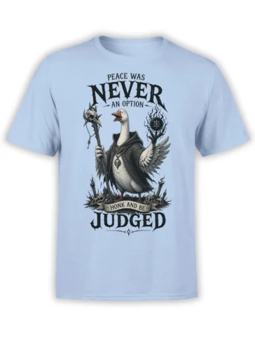 Hooded goose gothic design with skull staff and “Peace Was Never an Option” text on a light blue shirt