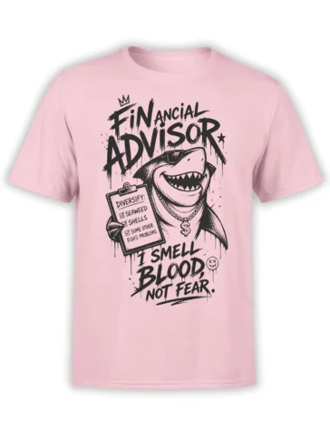 Pink shark financial advisor T-shirt with sunglasses, dollar pendant, clipboard, and bold “I smell blood, not fear” lettering