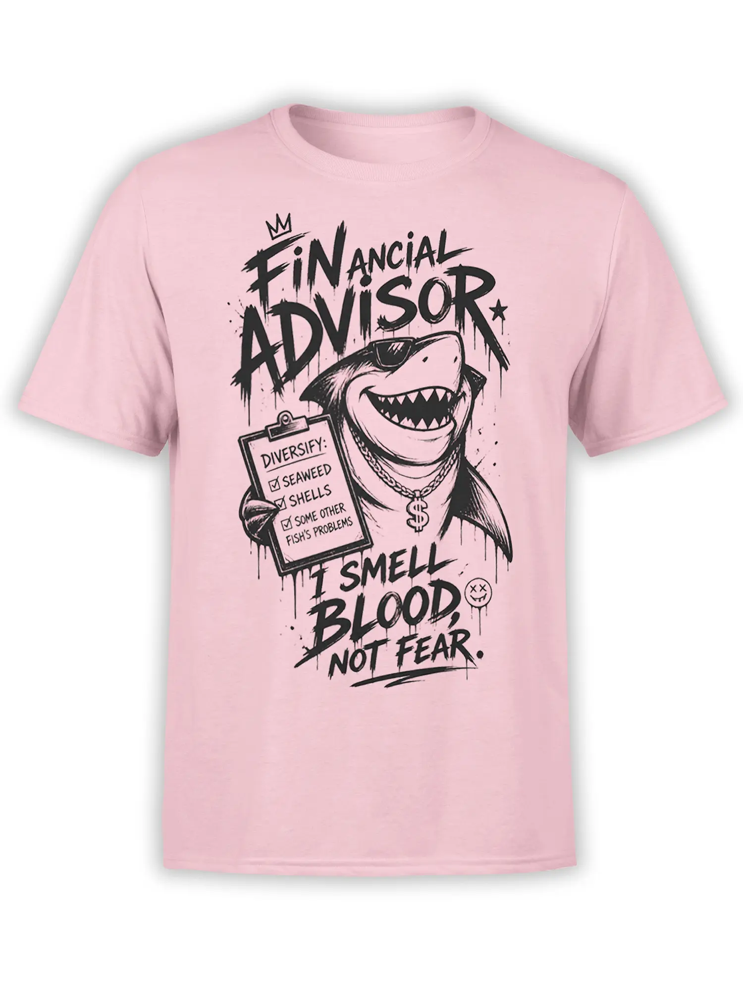 Pink shark financial advisor T-shirt with sunglasses, dollar pendant, clipboard, and bold “I smell blood, not fear” lettering