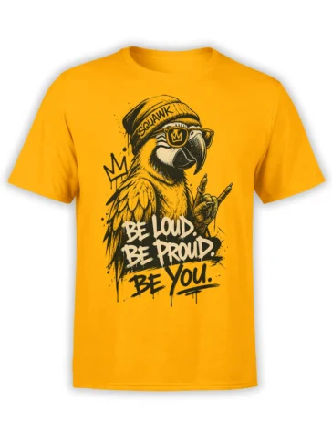 Yellow parrot t-shirt with sunglasses, beanie, crown, peace sign, and “Be Loud Be Proud Be You” artwork