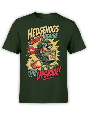 Dark green hedgehog t-shirt with goggle-wearing character, rocket shopping cart, and bold “Hedgehogs Don’t Retire” artwork