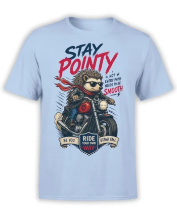 Biker hedgehog riding a motorcycle with Stay Pointy lettering on a light blue T-shirt