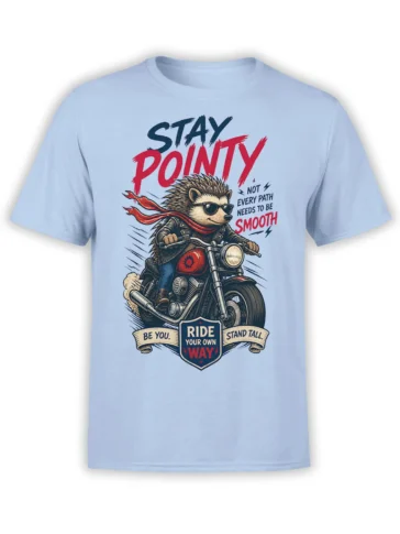 Biker hedgehog riding a motorcycle with Stay Pointy lettering on a light blue T-shirt