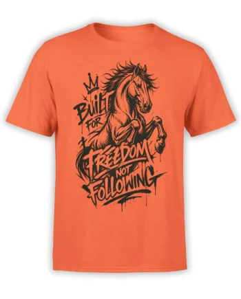 Orange horse T-shirt with a crowned rearing stallion and “Built for Freedom Not Following” slogan