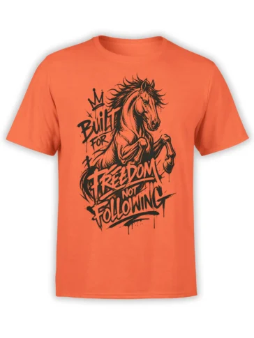 Orange horse T-shirt with a crowned rearing stallion and “Built for Freedom Not Following” slogan