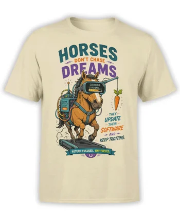 Beige horse T-shirt with a futuristic horse on a treadmill, VR goggles, carrot lure, and bold motivational lettering
