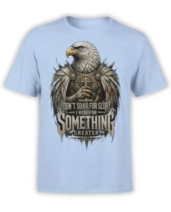 Armored eagle warrior holding a sword on a light blue T-shirt with a greater purpose message
