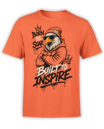 Orange T-shirt with crowned bald eagle in sunglasses, hoodie, and “Born to Soar Built to Inspire” design