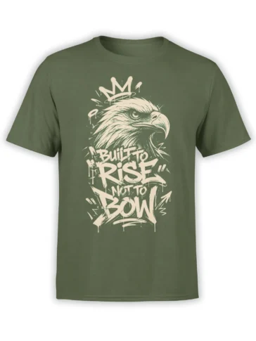 Olive green T-shirt with a crowned eagle graphic and “Built to Rise Not to Bow” lettering